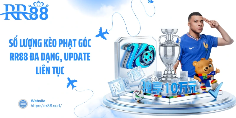 Số lượng kèo phạt góc RR88 đa dạng, update liên tục