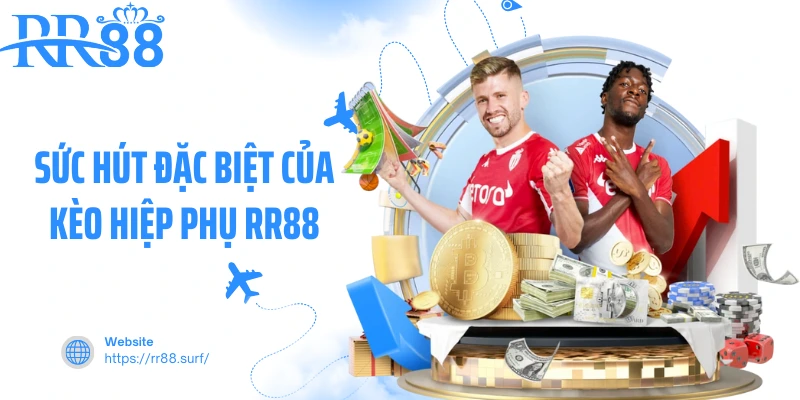 Sức hút đặc biệt của kèo hiệp phụ RR88