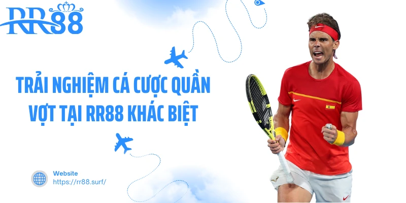 Trải nghiệm cá cược quần vợt tại RR88 khác biệt